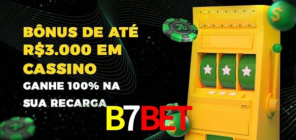 B7Bet melhor bônus de depósito
